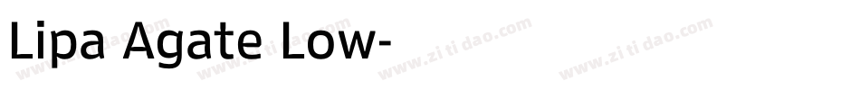 Lipa Agate Low字体转换